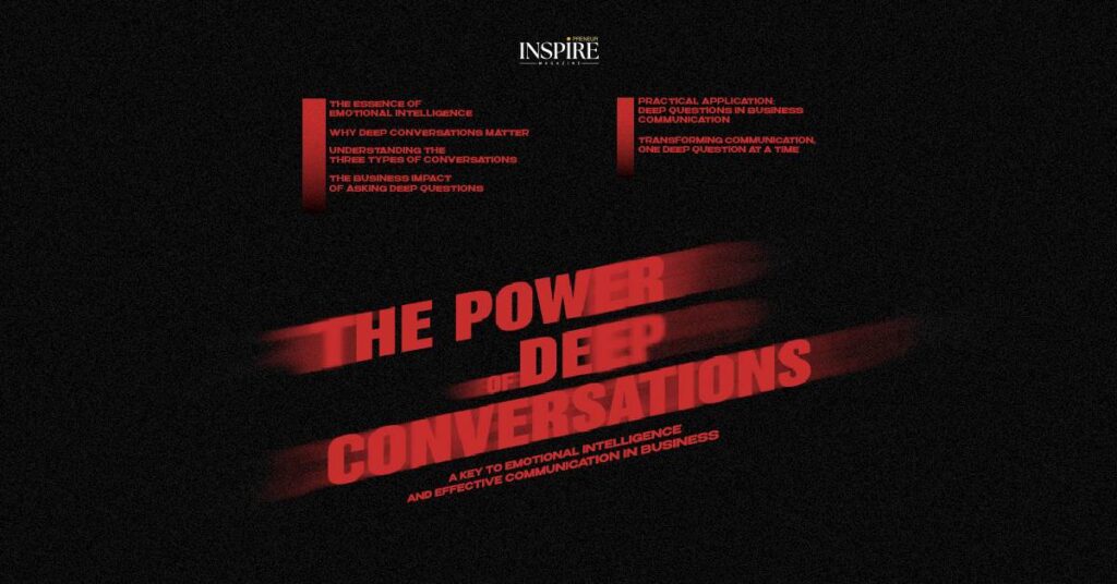 The Power of Deep Conversations: A Key to Emotional Intelligence and Effective Communication in Business