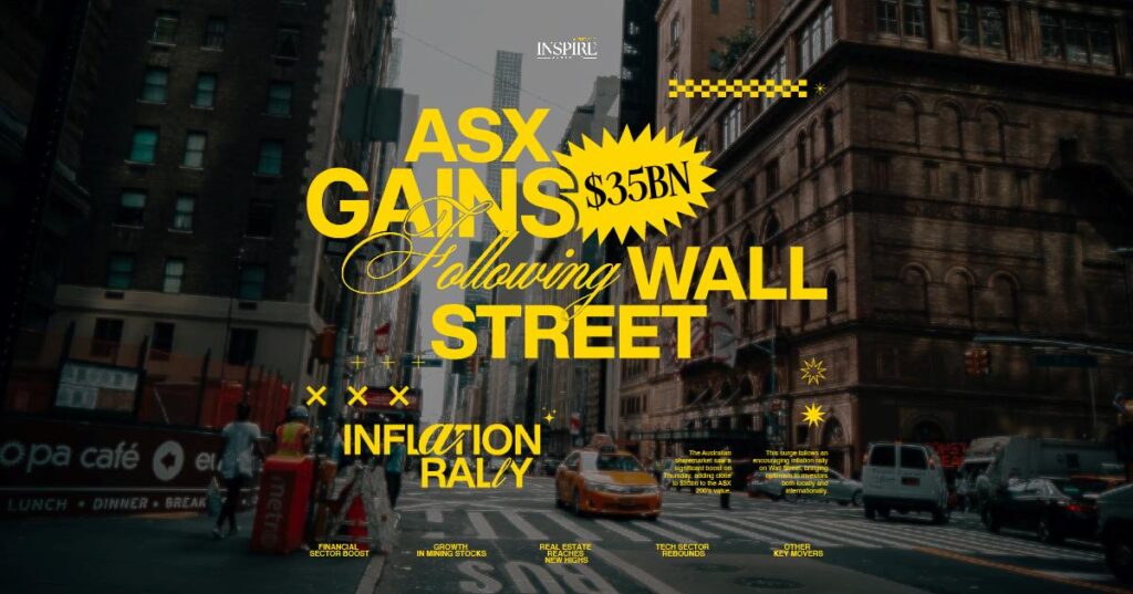 ASX Gains $35bn Following Wall Street Inflation Rally