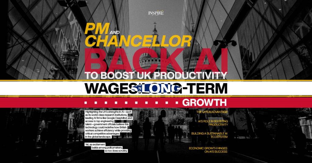 PM and Chancellor Back AI to Boost UK Productivity, Wages, and Long-Term Growth