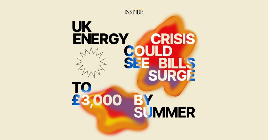 UK Energy Crisis Could See Bills Surge to £3,000 by Summer