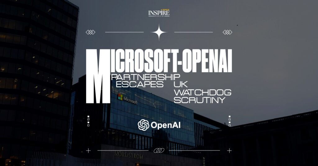 Microsoft-OpenAI Partnership Escapes UK Watchdog Scrutiny