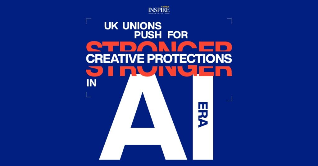 UK Unions Push for Stronger Creative Protections in AI Era