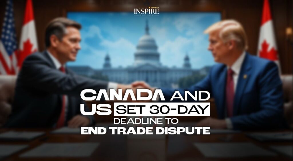US and Canada Set 30-Day Timeframe to Resolve Trade Dispute
