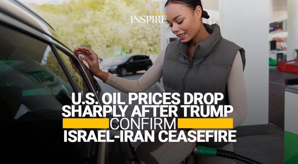 U.S. Oil Prices Drop Sharply After Trump Confirms Israel-Iran Ceasefire