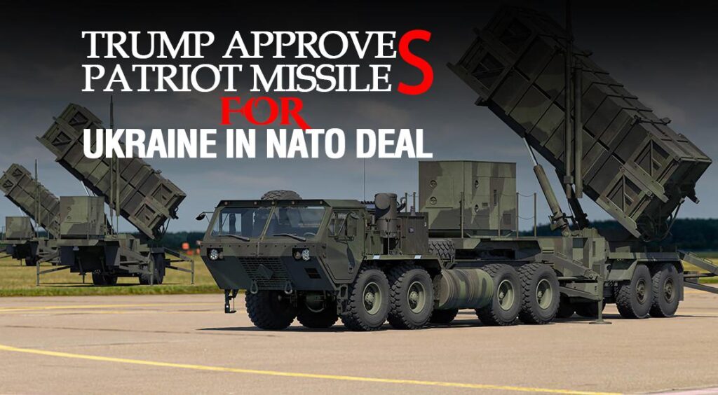 Trump Approves Patriot Missiles for Ukraine in NATO Deal