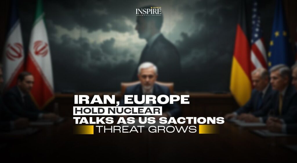 Iran, Europe Hold Nuclear Talks as US Sanctions Threat Grows